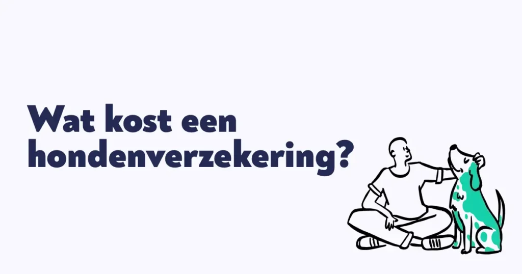 Wat kost een hondenverzekering?